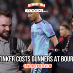 Mixing with the DJs - Saliba stinker costs Gunners at Bournemouth